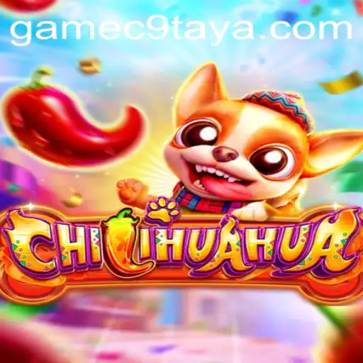 Introducing CHILIHUAHUA: An Exciting New Game With C9TAYA